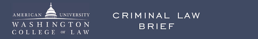 American University Criminal Law Brief