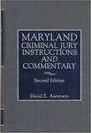 Maryland Criminal Jury Instructions and Commentary David E. Aaronson