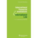 International Law and the Operations of the International Financial Institutions