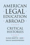 Rethinking Assumptions about the Global Influence of U.S. Legal Education