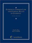 Evidence: The Common Law and Federal Evidence, 6d