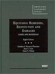 Equitable Remedies, Restitution and Damages, Cases and Materials, 8d.