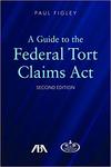 A Guide to the Federal Tort Claims Act, 2d