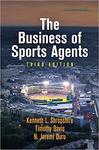 The Business of Sports Agents, 3d