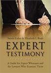 Expert Testimony: A Guide For Expert Witnesses and the Lawyers Who Examine Them, 3d
