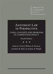 Gavil, Kovacic, Baker, and Wright's Antitrust Law in Perspective: Cases, Concepts and Problems in Competition Policy, 4th