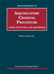 Adjudicatory Criminal Procedure, Cases, Statutes, and Matierlas, 2022 Supplement