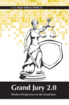Grand Jury 2.0: Modern Perspectives on the Grand Jury