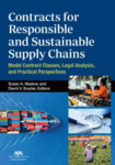Contracts for Responsible and Sustainable Supply Chains: Model Contract Clauses, Legal Analysis, and Practical Perspectives